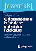 Télécharger le livre :  Qualitätsmanagement ist Aufgabe der medizinischen Fachabteilung