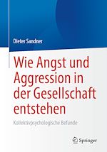 Télécharger le livre :  Wie Angst und Aggression in der Gesellschaft entstehen