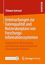 Télécharger le livre :  Untersuchungen zur Datenqualität und Nutzerakzeptanz von Forschungsinformationssystemen