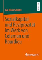 Télécharger le livre :  Sozialkapital und Reziprozität im Werk von Coleman und Bourdieu