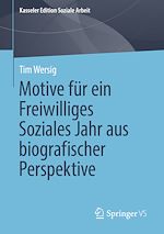 Download this eBook Motive für ein Freiwilliges Soziales Jahr aus biografischer Perspektive