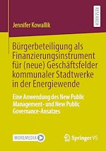 Télécharger le livre :  Bürgerbeteiligung als Finanzierungsinstrument für (neue) Geschäftsfelder kommunaler Stadtwerke in der Energiewende