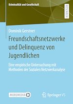 Télécharger le livre :  Freundschaftsnetzwerke und Delinquenz von Jugendlichen