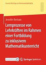 Download this eBook Lernprozesse von Lehrkräften im Rahmen einer Fortbildung zu inklusivem Mathematikunterricht
