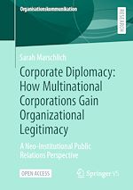 Download this eBook Corporate Diplomacy: How Multinational Corporations Gain Organizational Legitimacy