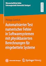 Download this eBook Automatisierter Test numerischer Fehler in Softwaresystemen mit physikbasierten Berechnungen für eingebettete Systeme
