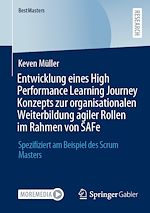 Télécharger le livre :  Entwicklung eines High Performance Learning Journey Konzepts zur organisationalen Weiterbildung agiler Rollen im Rahmen von SAFe