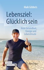 Télécharger le livre :  Lebensziel: Glücklich sein