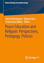 Télécharger le livre :  Peace Education and Religion: Perspectives, Pedagogy, Policies