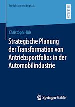 Télécharger le livre :  Strategische Planung der Transformation von Antriebsportfolios in der Automobilindustrie