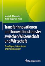 Télécharger le livre :  Transferinnovationen und Innovationstransfer zwischen Wissenschaft und Wirtschaft