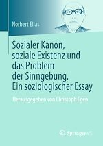 Télécharger le livre :  Sozialer Kanon, soziale Existenz und das Problem der Sinngebung. Ein soziologischer Essay