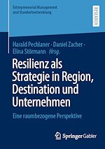 Télécharger le livre :  Resilienz als Strategie in Region, Destination und Unternehmen
