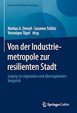 Télécharger le livre :  Von der Industriemetropole zur resilienten Stadt