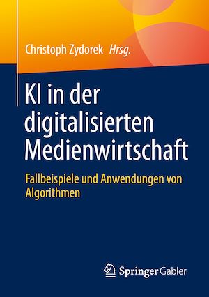 Téléchargez le livre :  KI in der digitalisierten Medienwirtschaft