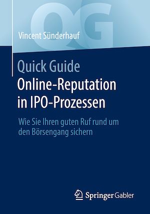 Téléchargez le livre :  Quick Guide Online-Reputation in IPO-Prozessen