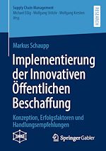 Télécharger le livre :  Implementierung der Innovativen Öffentlichen Beschaffung