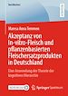 Télécharger le livre :  Akzeptanz von In-vitro-Fleisch und pflanzenbasierten Fleischersatzprodukten in Deutschland