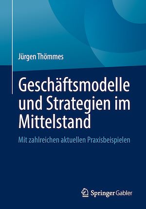 Téléchargez le livre :  Geschäftsmodelle und Strategien im Mittelstand