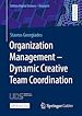 Télécharger le livre :  Organization Management – Dynamic Creative Team Coordination