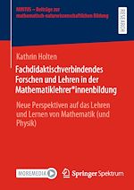 Download this eBook Fachdidaktischverbindendes Forschen und Lehren in der Mathematiklehrer*innenbildung