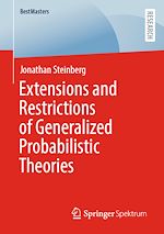 Télécharger le livre :  Extensions and Restrictions of Generalized Probabilistic Theories