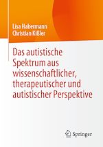 Télécharger le livre :  Das autistische Spektrum aus wissenschaftlicher, therapeutischer und autistischer Perspektive