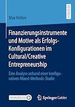 Download this eBook Finanzierungsinstrumente und Motive als Erfolgs-Konfigurationen im Cultural/Creative Entrepreneurship