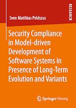 Télécharger le livre :  Security Compliance in Model-driven Development of Software Systems in Presence of Long-Term Evolution and Variants