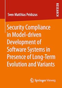 Télécharger le livre :  Security Compliance in Model-driven Development of Software Systems in Presence of Long-Term Evolution and Variants