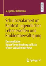 Télécharger le livre :  Schulsozialarbeit im Kontext jugendlicher Lebenswelten und Problembewältigung