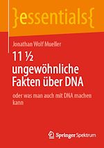 Télécharger le livre :  11 ½ ungewöhnliche Fakten über DNA