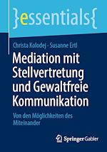 Télécharger le livre :  Mediation mit Stellvertretung und Gewaltfreie Kommunikation