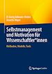 Télécharger le livre :  Selbstmanagement und Motivation für Wissenschaftler*innen