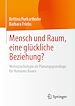 Télécharger le livre :  Mensch und Raum, eine glückliche Beziehung?