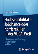 Télécharger le livre :  Hochsensibilität – Jobchance oder Karrierekiller in der VUCA-Welt