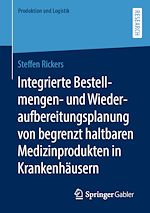 Télécharger le livre :  Integrierte Bestellmengen- und Wiederaufbereitungsplanung von begrenzt haltbaren Medizinprodukten in Krankenhäusern
