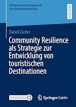 Télécharger le livre :  Community Resilience als Strategie zur Entwicklung von touristischen Destinationen