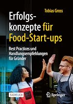 Télécharger le livre :  Erfolgskonzepte für Food-Start-ups