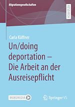 Download this eBook Un/doing deportation – Die Arbeit an der Ausreisepflicht