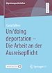 Télécharger le livre :  Un/doing deportation – Die Arbeit an der Ausreisepflicht