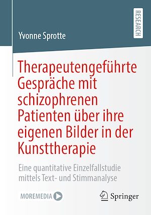 Téléchargez le livre :  Therapeutengeführte Gespräche mit schizophrenen Patienten über ihre eigenen Bilder in der Kunsttherapie