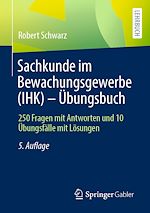 Télécharger le livre :  Sachkunde im Bewachungsgewerbe (IHK) - Übungsbuch