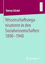 Download this eBook Wissenschaftsorganisatoren in den Sozialwissenschaften 1890-1940