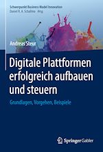 Télécharger le livre :  Digitale Plattformen erfolgreich aufbauen und steuern