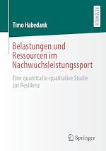 Télécharger le livre :  Belastungen und Ressourcen im Nachwuchsleistungssport