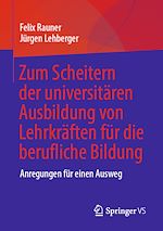 Download this eBook Zum Scheitern der universitären Ausbildung von Lehrkräften für die berufliche Bildung