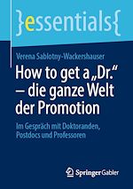Télécharger le livre :  How to get a „Dr.“ – die ganze Welt der Promotion