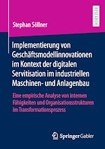 Download this eBook Implementierung von Geschäftsmodellinnovationen im Kontext der digitalen Servitisation im industriellen Maschinen- und Anlagenbau
