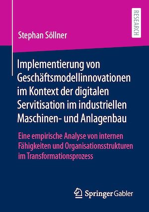 Download the eBook: Implementierung von Geschäftsmodellinnovationen im Kontext der digitalen Servitisation im industriellen Maschinen- und Anlagenbau